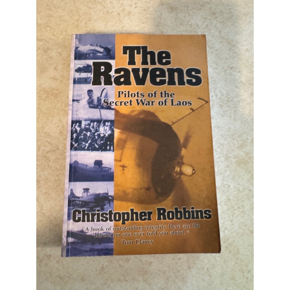 The Ravens Pilots of the Secret War of Laos Christopher Robbins Paperback 2008